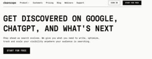 Clearscope homepage hero banner featuring the headline 'GET DISCOVERED ON GOOGLE, CHATGPT, AND WHAT'S NEXT' with a 'START FOR FREE' call-to-action button.