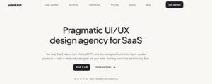 Screenshot of the Eleken homepage displaying the headline 'Pragmatic UI/UX design agency for SaaS' with links to case studies, pricing, and a 100+ reviews Clutch.co trust badge.