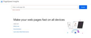 Google PageSpeed Insights homepage displaying the headline 'Make your web pages fast on all devices', an empty URL input field with an 'Enter a valid URL' validation notice, and a blue 'Analyze' button.