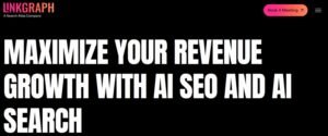 High-contrast homepage hero banner of LinkGraph showcasing the bold headline "Maximize Your Revenue Growth with AI SEO and AI Search" on a black background